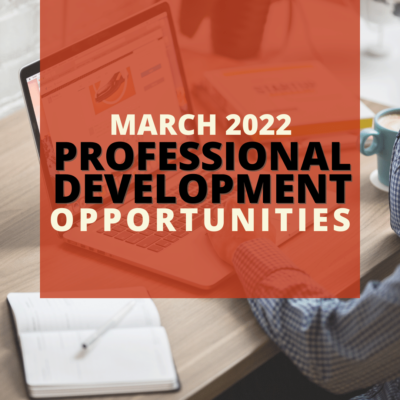 Professional Development Opportunities (March 2022)