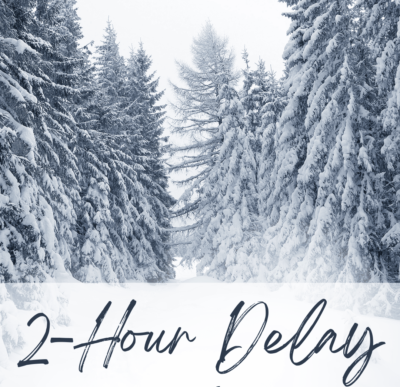 2-Hour Delay:  Thursday, February 8, 2024