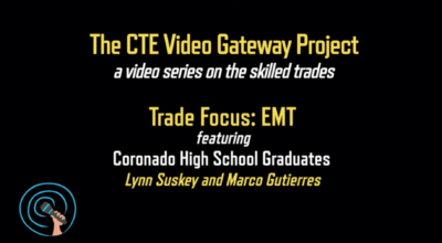 Our CTE Video Gateway Project (Featuring Lynn Suskey and Marco Gutierres, former Coronado High School Graduates)