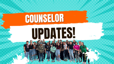 Counselor’s Summer Updates